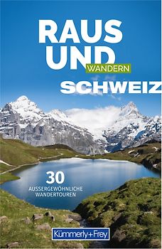 Kümmerly+Frey Raus und Wandern Schweiz – Wanderführer