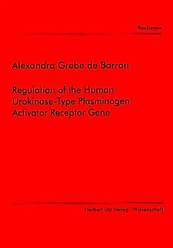 Regulation of the Human Urokinase-Type Plasminogen Activator Receptor Gene
