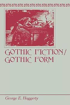 Gothic Fiction/Gothic Form
