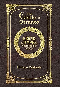Large Print - The Castle of Otranto - Grand Type Collector's Edition - Matte Hardcover with Dust Jacket