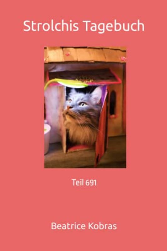 Strolchis Tagebuch: Teil 691
