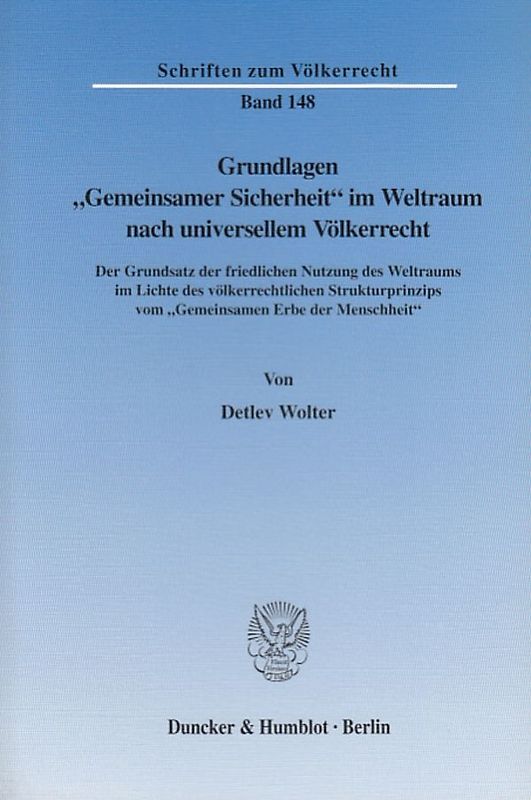 Grundlagen "Gemeinsamer Sicherheit" im Weltraum nach universellem Völkerrecht.