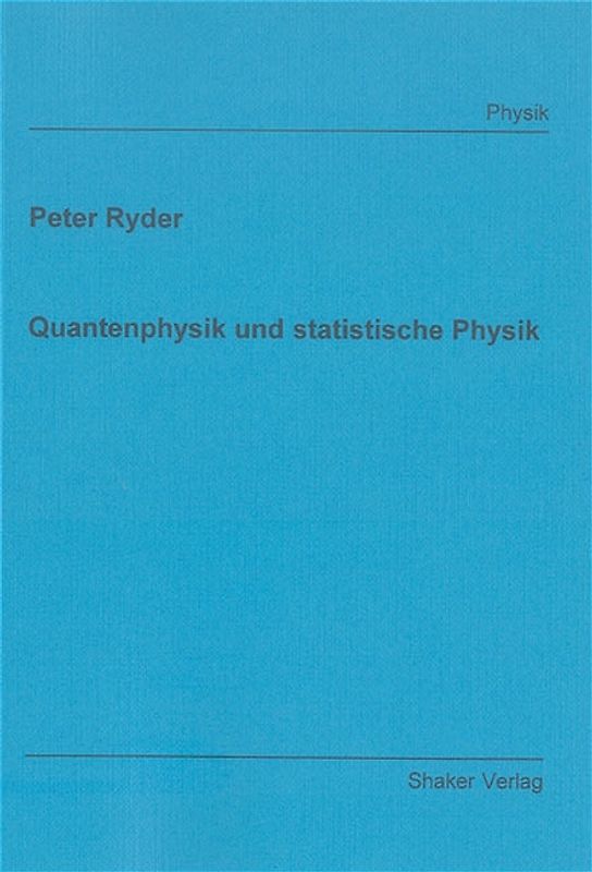 Quantenphysik und statistische Physik