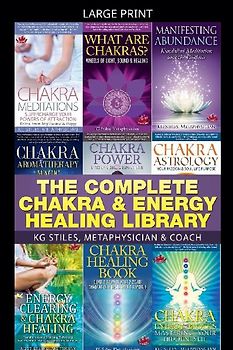 The Complete Chakra & Energy Healing Library