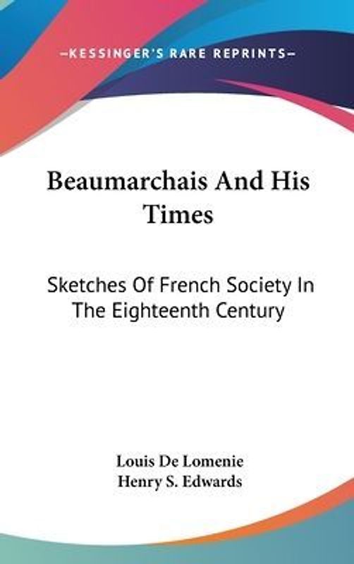 Beaumarchais And His Times