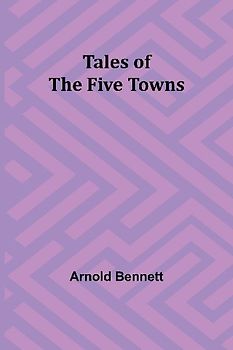 Tales of the Five Towns