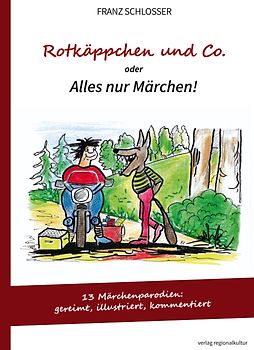 Rotkäppchen und Co. oder Alles nur Märchen!
