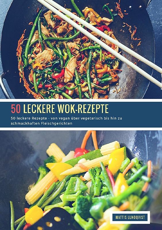 50 leckere Wok-Rezepte