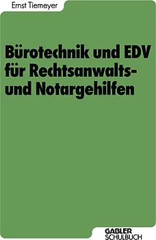 Bürotechnik und EDV für Rechtsanwalts- und Notargehilfen