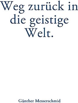 Weg zurück in die geistige Welt.