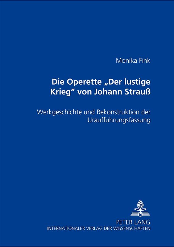 Die Operette «Der lustige Krieg» von Johann Strauß