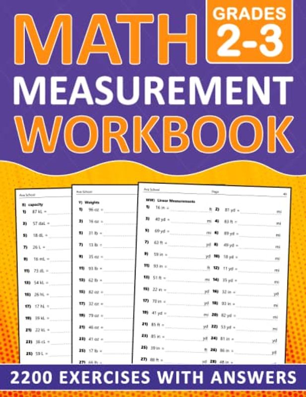 Math Measurement Workbook For Grades 2-3: Measurement Workbook For 2nd Grade and 3rd Grade With Weights, Linear Measurement, capacity, Temperature ... Worksheets For homeschooling or Classroom