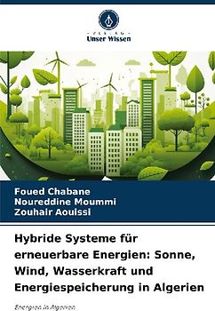 Hybride Systeme für erneuerbare Energien: Sonne, Wind, Wasserkraft und Energiespeicherung in Algerien