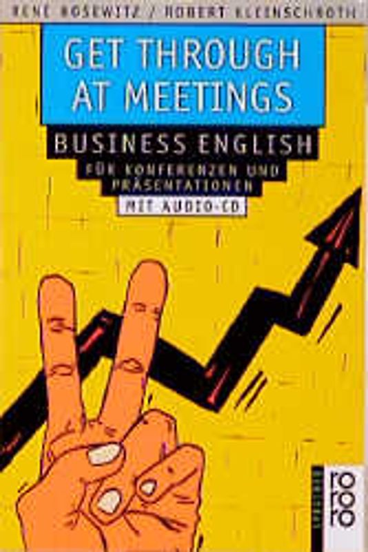 Get Through at Meetings. Business English für Konferenzen und Präsentationen / Buch mit 1 CD
