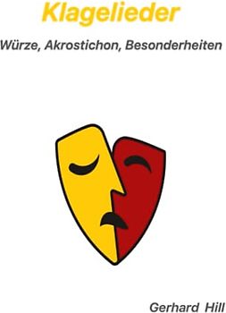 Klagelieder: Würze, Akrostichon, Besonderheiten Textmodus/Studymodus