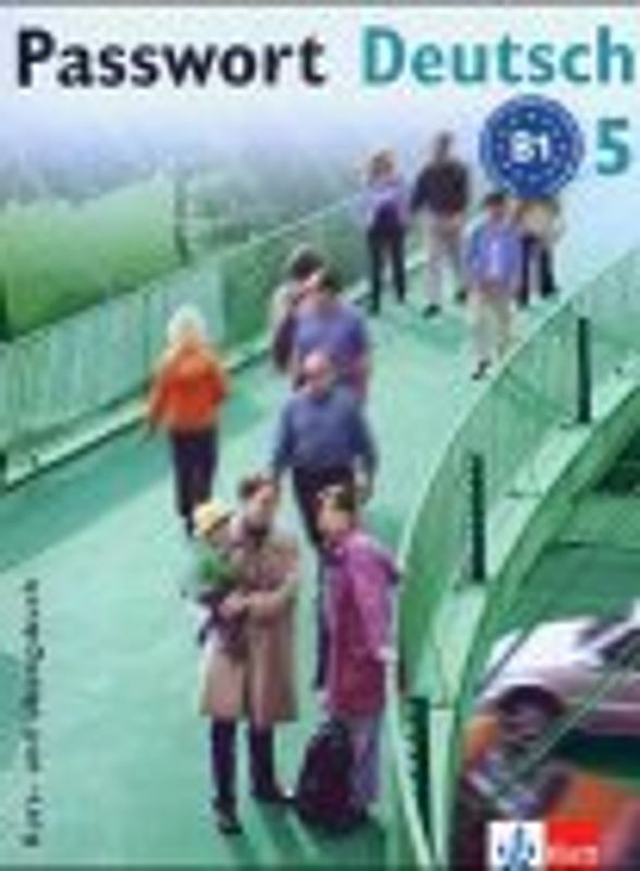 Passwort Deutsch. Der Schlüssel zur deutschen Sprache / Kurs- und Übungsbuch