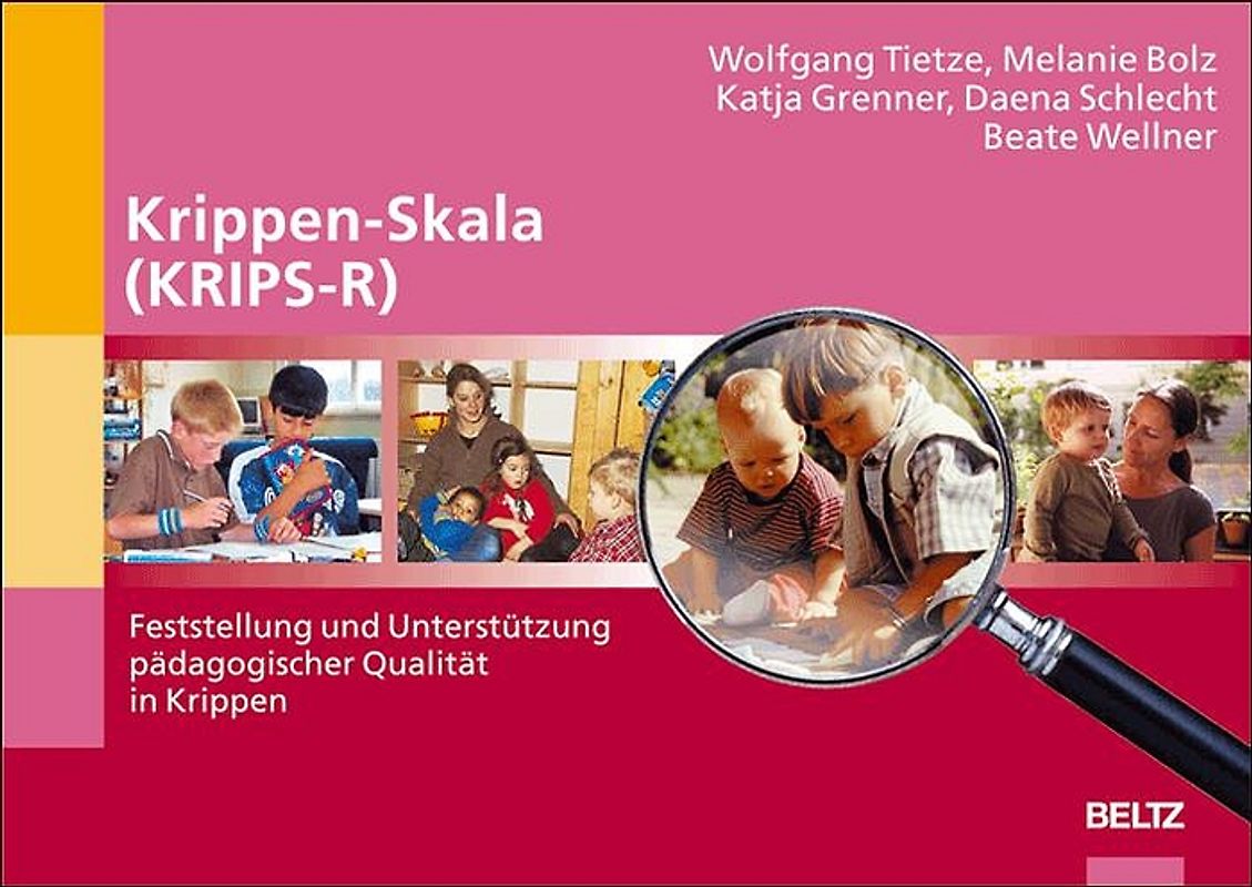 Krippen-Skala (KRIPS-R). Feststellung  und Unterstützung pädagogischer Qualität in Krippen