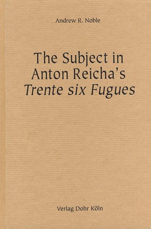 The Subject in Anton Reicha's Trente six Fugues