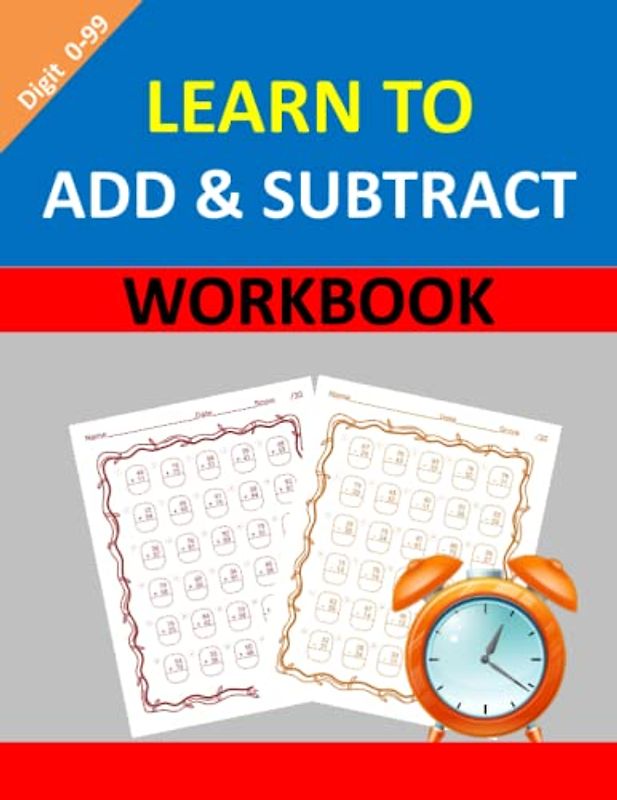 Learn to Add and Subtract: Within100 timed tests : Double digit addition and subtraction daily math practice workbook