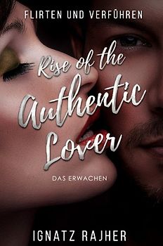 Rise of the Authentic Lover