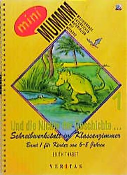 Und die Nichte der Geschichte. Schreibwerkstatt im Klassenzimmer