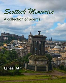 Scottish Memories: A collection of poems
