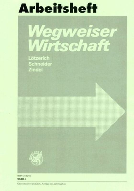Wegweiser Wirtschaft. Arbeitsheft