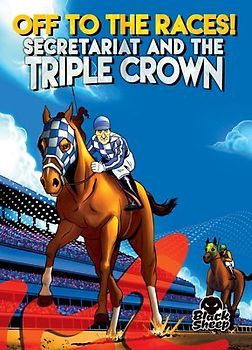 Off to the Races!: Secretariat and the Triple Crown