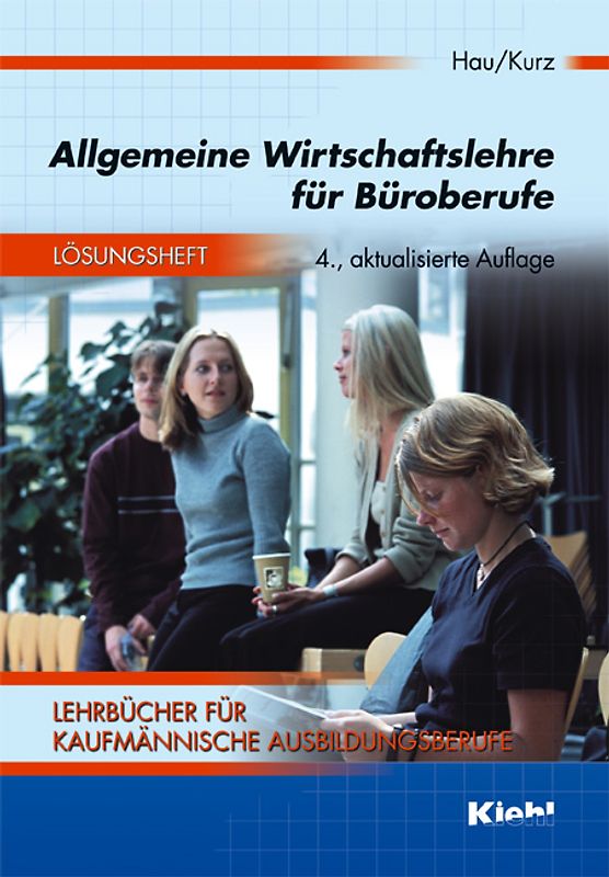 Lehrbücher für kaufmännische Ausbildungsberufe. Lösungsheft Allgemeine Wirtschaftslehre für Büroberufe