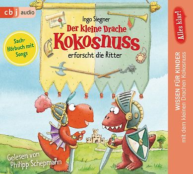 Alles klar! Der kleine Drache Kokosnuss erforscht die Ritter