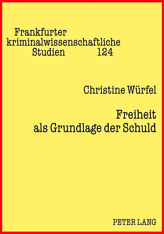 Freiheit als Grundlage der Schuld