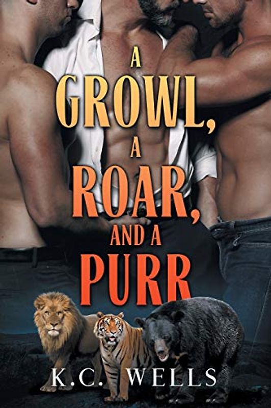 A Growl, a Roar, and a Purr (Lions & Tigers & Bears, 1, Band 1)