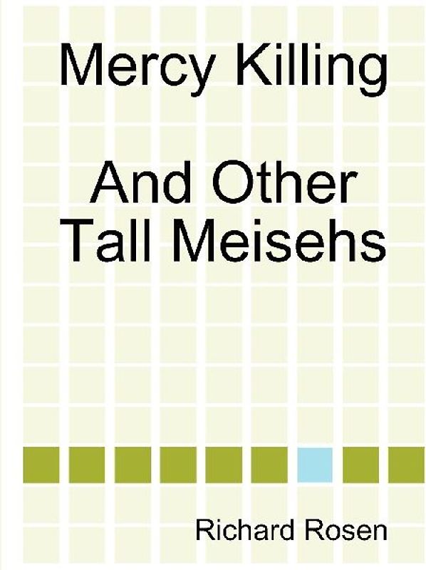 Mercy Killing and Other Tall Meisehs