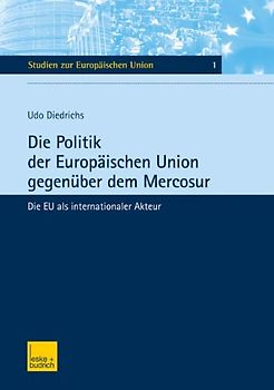 Die Politik der Europäischen Union gegenüber dem Mercosur