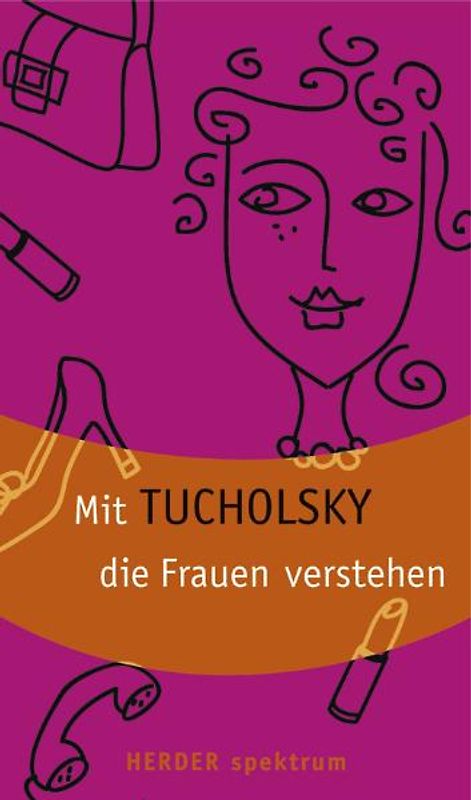 Mit Tucholsky die Frauen verstehen