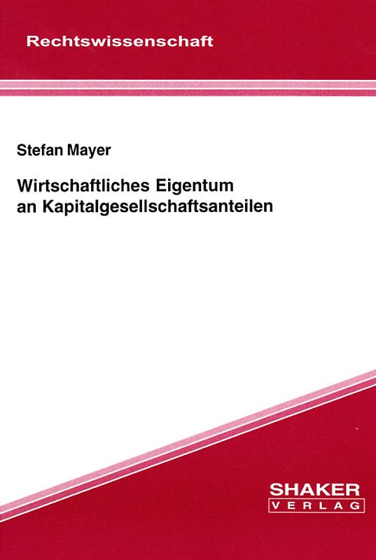 Wirtschaftliches Eigentum an Kapitalgesellschaftsanteilen