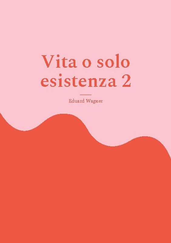 Vita o solo esistenza 2