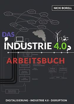 Das Industrie 4.0 Arbeitsbuch