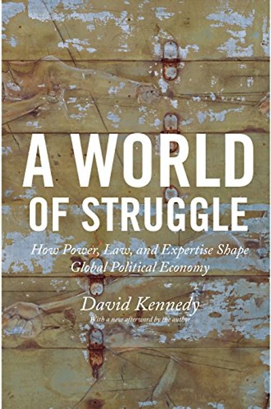 World of Struggle: How Power, Law, and Expertise Shape Global Political Economy