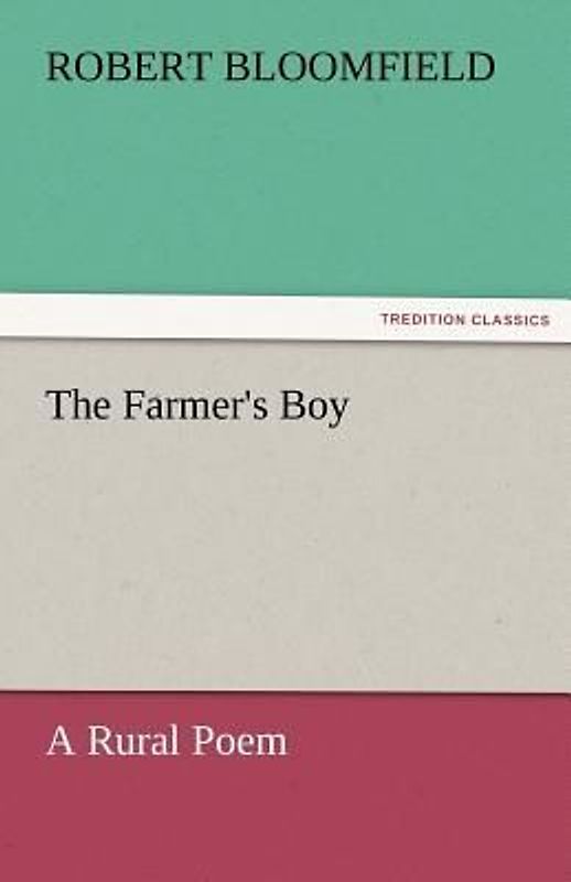 The Farmer's Boy A Rural Poem