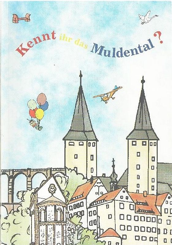 Kennt ihr das Muldental?