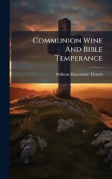 Communion Wine And Bible Temperance