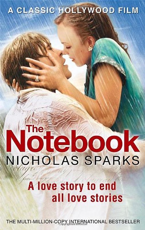 The Notebook: Can you ever escape your past? - Nicholas Sparks
