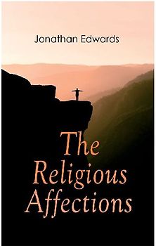 The Religious Affections