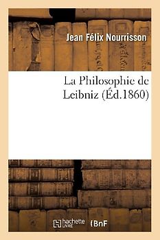 La Philosophie de Leibniz