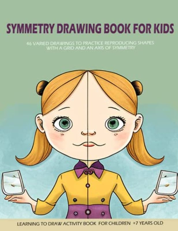 Symmetry drawing book for kids: Learning to draw activity book for children +7 years old, 46 varied drawings to practice reproducing shapes with a grid and an axis of symmetry
