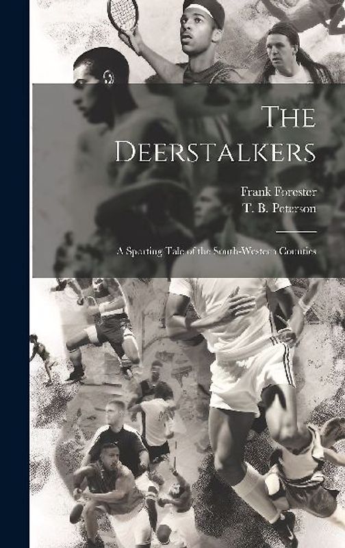 The Deerstalkers: A Sporting Tale of the South-Western Counties