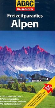 ADAC Reiseführer Freizeitparadies Alpen