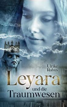 Leyara und die Traumwesen