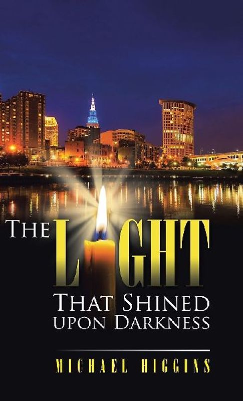 The Light That Shined upon Darkness